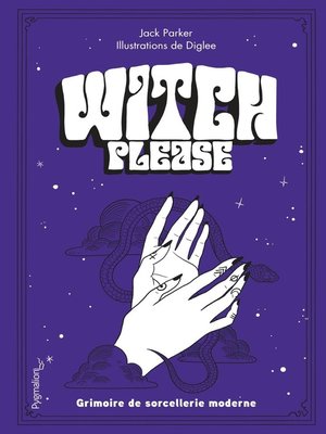 cover image of Witch, please. Grimoire de sorcellerie moderne
